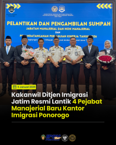 Kakanwil Ditjen Imigrasi Jatim Resmi Lantik 4 Pejabat Manajerial Baru Kantor Imigrasi Ponorogo