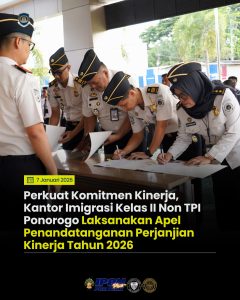 Perkuat Komitmen Kinerja, Kantor Imigrasi Kelas II Non TPI Ponorogo Laksanakan Apel Penandatanganan Perjanjian Kinerja Tahun 2026