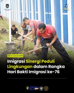 Imigrasi Sinergi Peduli Lingkungan dalam rangka Hari Bakti Imigrasi ke-76