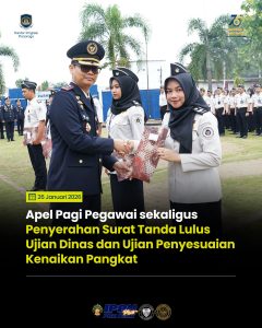 Apel Pagi Pegawai sekaligus Penyerahan Surat Tanda Lulus Ujian Dinas dan Ujian Penyesuaian Kenaikan Pangkat
