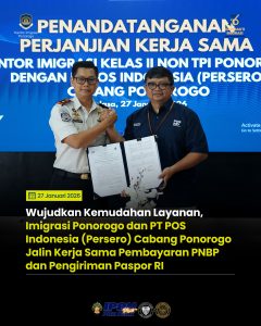 Wujudkan Kemudahan Layanan, Imigrasi Ponorogo dan PT POS Indonesia (Persero) Cabang Ponorogo Jalin Kerja Sama Pembayaran PNBP dan Pengiriman Paspor RI