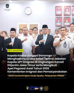Kepala Kantor Imigrasi Ponorogo Menghadiri Upacara Serah Terima Jabatan Kepala UPT Imigrasi di Lingkungan Kanwil Ditjenim Jawa Timur serta Mengikuti Apel Pegawai Awal Tahun 2026 Kementerian Imigrasi dan Pemasyarakatan