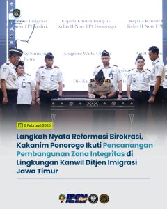 Langkah Nyata Reformasi Birokrasi, Kakanim Ponorogo Ikuti Pencanangan Pembangunan Zona Integritas di Lingkungan Kanwil Ditjen Imigrasi Jawa Timur