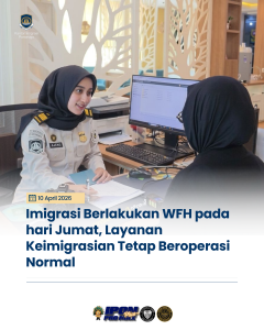 Imigrasi Berlakukan WFH pada hari Jumat, Layanan Keimigrasian Tetap BeroperasiNormal